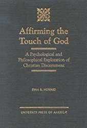 Affirming the Touch of God: A Psychological and Philosophical Exploration of Christian Discernment