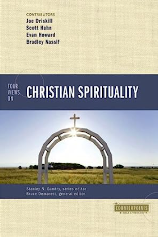 Four Views on Christian Spirituality (Counterpoints: Bible and Theology)